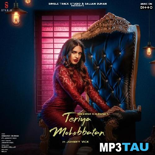 Teriya-Mohabbatan Himanshi Khurana mp3 song lyrics
